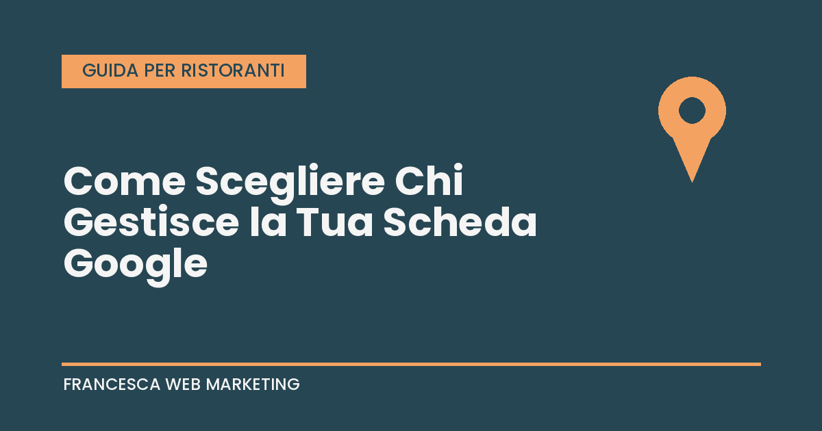 Come scegliere chi gestisce la scheda Google del tuo ristorante